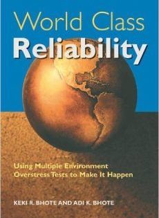 World Class Reliability: Using Multiple Environment Overstress Tests to Make it Happen